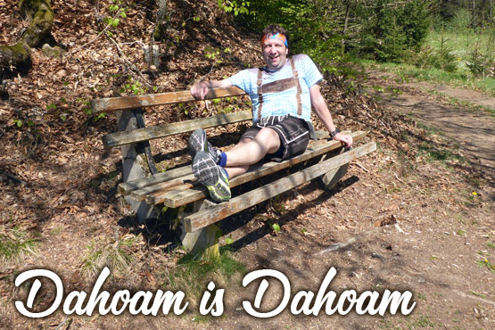 Dahoam is Dahoam